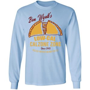 Ben Wyatt's Low Cal Calzone Zone T Shirts Hoodies Sweatshirt 4