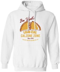 Ben Wyatt’s Low Cal Calzone Zone T-Shirts, Hoodies, Sweatshirt 8 Ben Wyatt's Low Cal Calzone Zone T Shirts Hoodies Sweatshirt 6