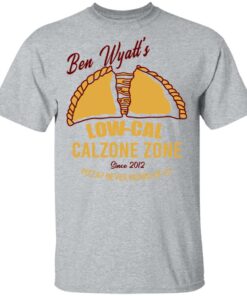 Ben Wyatt’s Low Cal Calzone Zone T-Shirts, Hoodies, Sweatshirt 11 Ben Wyatt's Low Cal Calzone Zone T Shirts Hoodies Sweatshirt 9