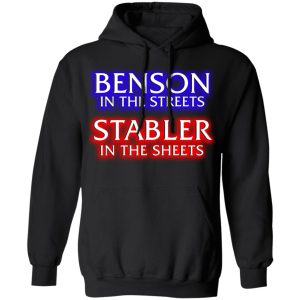 Benson In The Streets Stabler In The Sheets T Shirts Hoodies Sweater 1