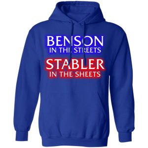 Benson In The Streets Stabler In The Sheets T Shirts Hoodies Sweater 10