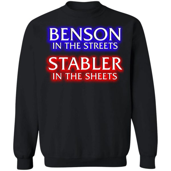 Benson In The Streets Stabler In The Sheets T-Shirts, Hoodies, Sweater