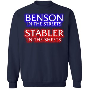 Benson In The Streets Stabler In The Sheets T Shirts Hoodies Sweater 12