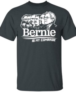 Bernie Sanders Is My Comrade T Shirts Hoodies Sweater 10