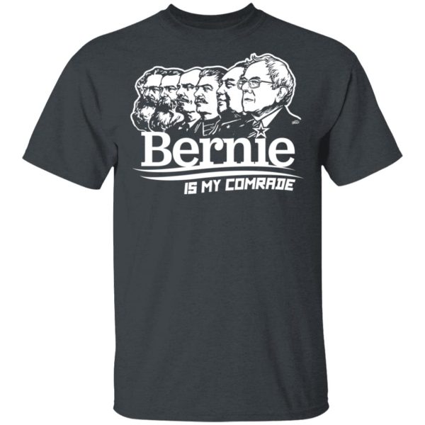 Bernie Sanders Is My Comrade T-Shirts, Hoodies, Sweater