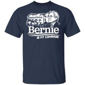 Bernie Sanders Is My Comrade T Shirts Hoodies Sweater 11