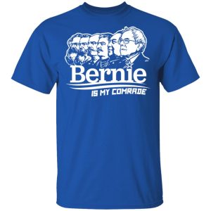 Bernie Sanders Is My Comrade T Shirts Hoodies Sweater 12