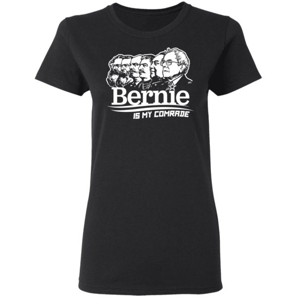 Bernie Sanders Is My Comrade T-Shirts, Hoodies, Sweater