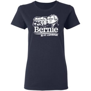 Bernie Sanders Is My Comrade T Shirts Hoodies Sweater 3