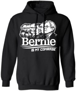 Bernie Sanders Is My Comrade T Shirts Hoodies Sweater 6