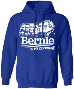 Bernie Sanders Is My Comrade T Shirts Hoodies Sweater 9