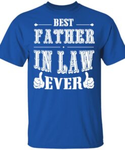 Best Father In Law Ever T-Shirts, Hoodies, Sweater 3 Best Father In Law Ever T Shirts Hoodies Sweater 12