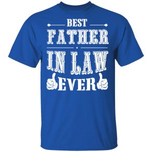 Best Father In Law Ever T Shirts Hoodies Sweater 12