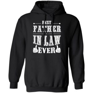 Best Father In Law Ever T Shirts Hoodies Sweater 6