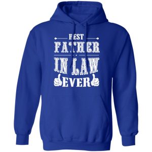 Best Father In Law Ever T Shirts Hoodies Sweater 9