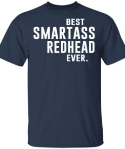 Best Smartass Redhead Ever Shirt 11