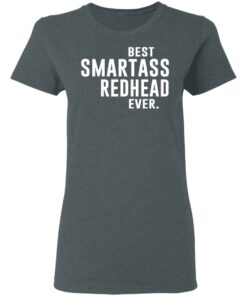 Best Smartass Redhead Ever Shirt 2