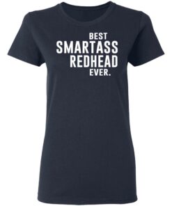 Best Smartass Redhead Ever Shirt 3