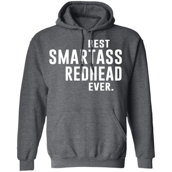 Best Smartass Redhead Ever Shirt