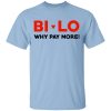 Bi-lo Why Pay More T-Shirts