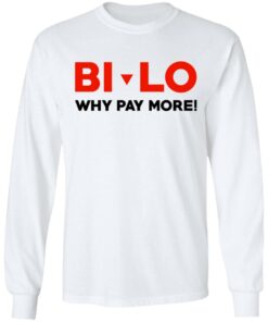 Bi lo Why Pay More T Shirts 3