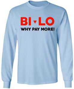 Bi lo Why Pay More T Shirts 4