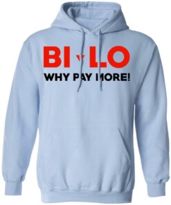 Bi lo Why Pay More T Shirts 7
