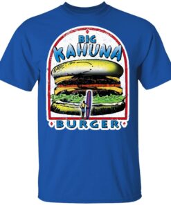 Big Kahuna Burger Pulp Fiction Tarantino Movie Parody Shirt 3 Big Kahuna Burger Pulp Fiction Tarantino Movie Parody Shirt 12