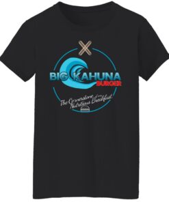 Big Kahuna Burger The Cornerstone Of Any Nutritious Breakfast T-Shirts, Hoodies, Sweater 2 Big Kahuna Burger The Cornerstone Of Any Nutritious Breakfast T Shirts Hoodies Sweater 11