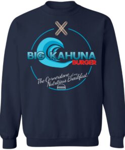 Big Kahuna Burger The Cornerstone Of Any Nutritious Breakfast T-Shirts, Hoodies, Sweater 9 Big Kahuna Burger The Cornerstone Of Any Nutritious Breakfast T Shirts Hoodies Sweater 7