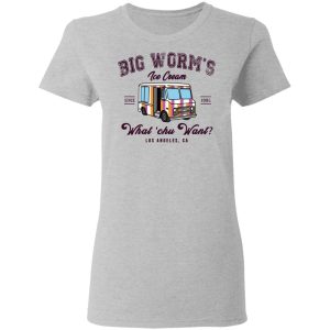 Big Worm's Ice Cream What 'chu Want T Shirts Hoodies Sweatshirt 12