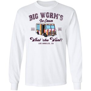 Big Worm's Ice Cream What 'chu Want T Shirts Hoodies Sweatshirt 3