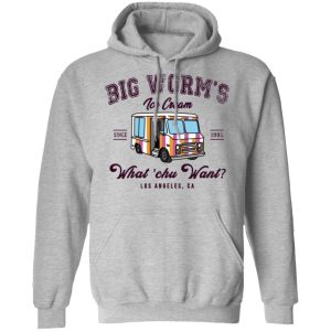 Big Worm's Ice Cream What 'chu Want T Shirts Hoodies Sweatshirt 5