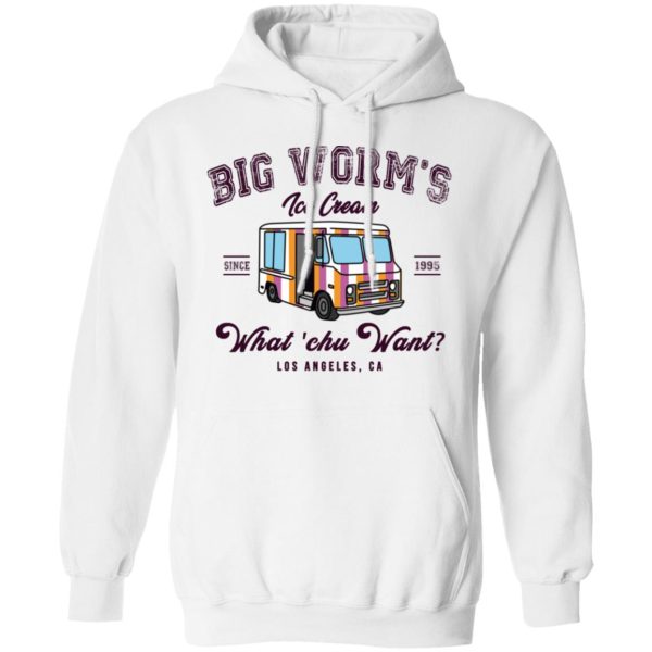 Big Worm’s Ice Cream What ‘chu Want T-Shirts, Hoodies, Sweatshirt