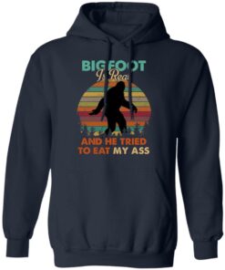 Bigfoot Is Real And He Tried To Eat My Ass Shirt 10 Bigfoot Is Real And He Tried To Eat My Ass Shirt 7
