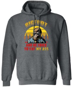 Bigfoot Is Real And He Tried To Eat My Ass Vintage T Shirts 8