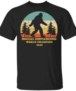 Bigfoot Social Distancing World Champion 2020 T Shirts 1