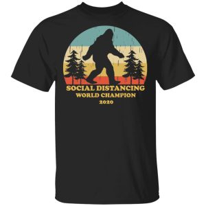 Bigfoot Social Distancing World Champion 2020 T-Shirts