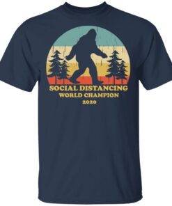 Bigfoot Social Distancing World Champion 2020 T Shirts 11