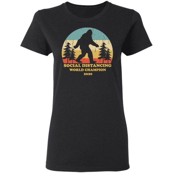 Bigfoot Social Distancing World Champion 2020 T-Shirts