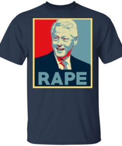 Bill Clinton Rape Shirt 11
