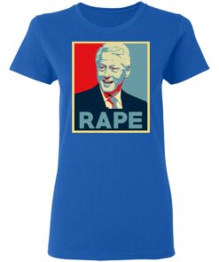 Bill Clinton Rape Shirt 4