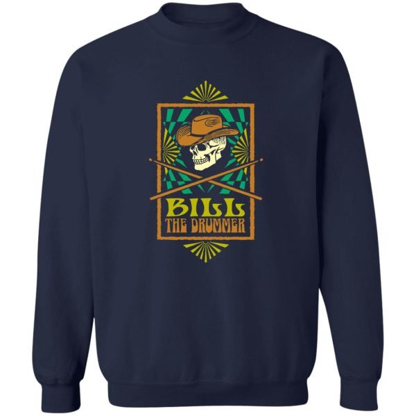 Bill The Drummer T-Shirts, Hoodies, Sweater