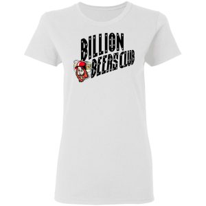 Billion Beers Club T Shirts 11