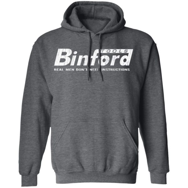 Binford Tools Real Men Don’t Need Instructions Shirt