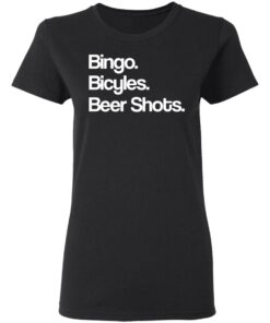 Bingo Bicycles Beer Shots T-Shirts 4 Bingo Bicycles Beer Shots T Shirts 13