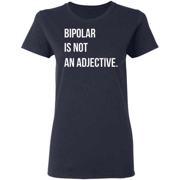 Bipolar Is Not An Adjective T-Shirts, Hoodies, Sweater