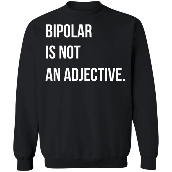 Bipolar Is Not An Adjective T-Shirts, Hoodies, Sweater