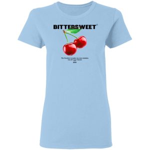 Bittersweet T Shirts Hoodies Sweatshirt 10