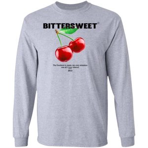 Bittersweet T Shirts Hoodies Sweatshirt 2